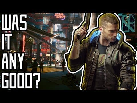 Was It Good? - Cyberpunk 2077