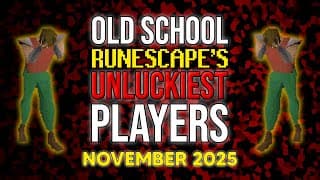 Old School Runescape's Unluckiest Players In November 2025