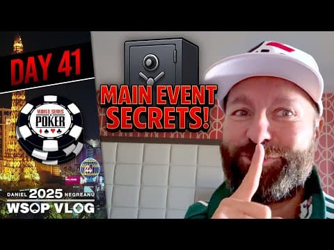 The Secret To Winning The Main Event! - Daniel Negreanu 2025 Wsop Vlog Day 41