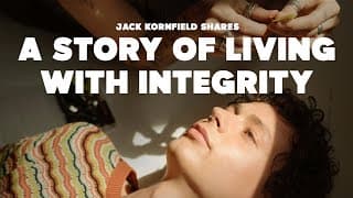 Jack Kornfield Shares A Story On Living With Integrity