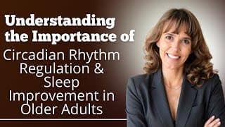 Improve Health By Improving Circadian Rhythms And Sleep