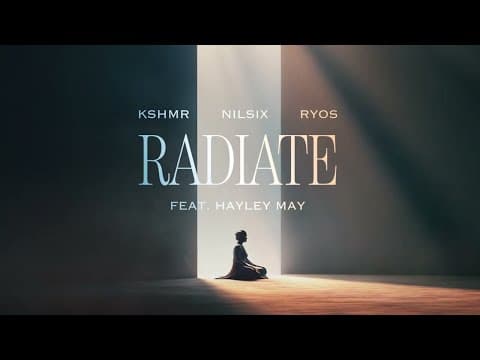 Kshmr, Nilsix, Ryos - Radiate (feat. Hayley May) [official Visualizer]