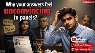 Gap Years, Work-ex, Internships: How Panels Judge Your Story