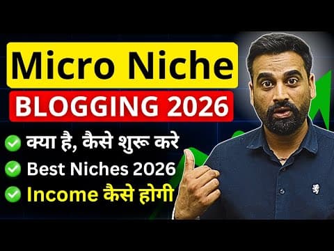 Best Way To Start Blogging In 2026 | Micro Niche Blogging Guide For Beginners | Blogging In Hindi