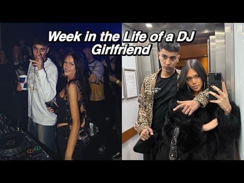 Week In The Life Of A Dj Girlfriend