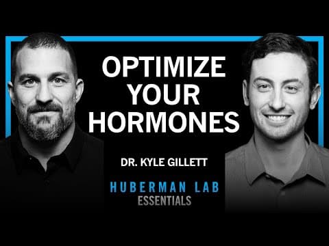 Essentials: How To Optimize Your Hormones For Health & Vitality | Dr. Kyle Gillett