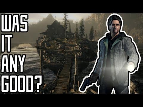 Was It Good? - Alan Wake