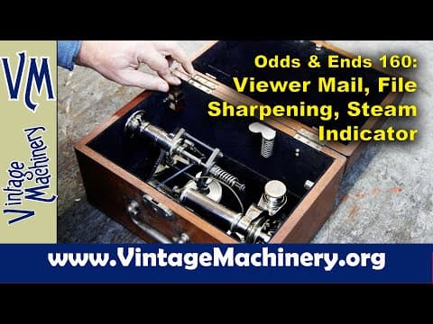 Odds & Ends 160: Viewer Mail, File Sharpening, Steam Engine Indicator