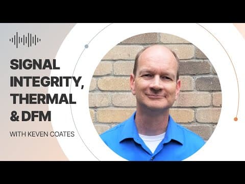 Signal Integrity, Thermal & Dfm: Pcb West Preview With Keven Coates