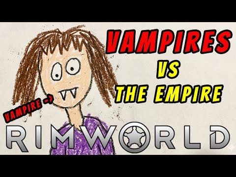 Rimworld: Vampires Vs The Empire - Ep 5