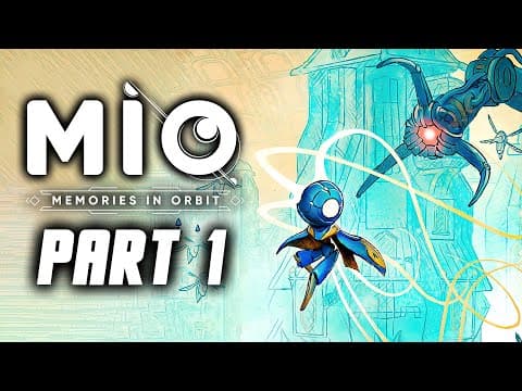 Mio: Memories In Orbit - Gameplay Walkthrough Part 1 (ps5 Pro) No Commentary