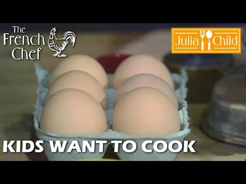 Kids Want To Cook | The French Chef Season 10 | Julia Child