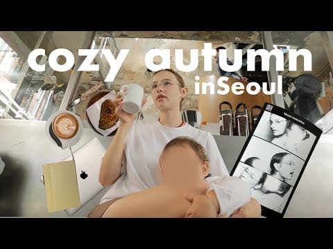 Cozy Season In Korea 🍂 Visiting My Favorite Hidden Spots, Chit-chat & Slow Life Vlog