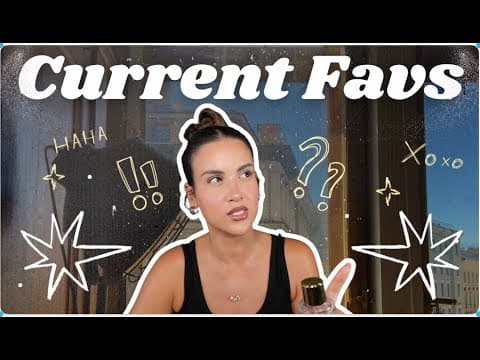 Current Favorites 2025