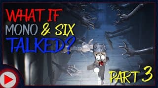 Mannequins!! | What If Mono And Six Talked In Little Nightmares Ii? | Part 3 | (parody)