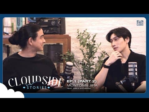 Cloudside Stories | เจ มณฑล จิรา [part2] Feat.ไบเบิ้ล วิชญ์ภาส