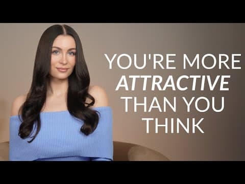 7 Subtle Signs You're MORE Attractive Than You Think