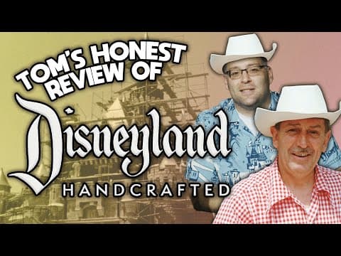 Tom's Honest Review - Disneyland Handcrafted