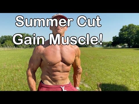 Cut For Summer While Gaining Muscle