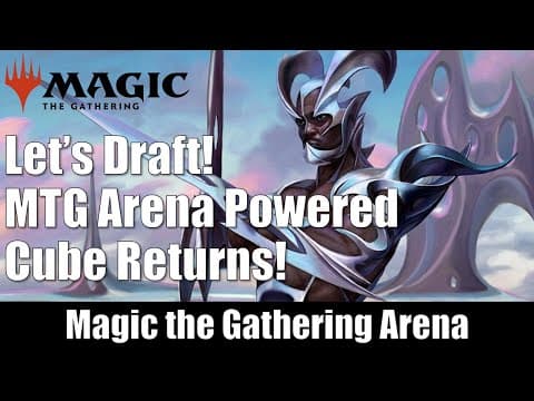 Let's Draft! Magic The Gathering Arena Powered Cube Returns!
