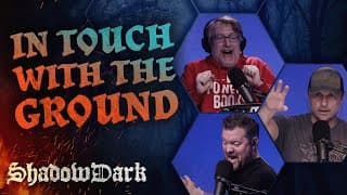 In Touch With The Ground | Shadowdark Rpg Episode 3 | The Glass Cannon Podcast