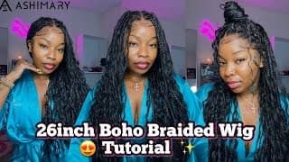 Melted & Flawless! ✨ Detailed Tutorial + Honest Review | 26” Boho Braided Wig Ft. Ashimary Hair”