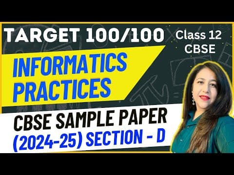 Class 12 Ip | Cbse Sample Paper 2024-25 | Section - D | Solution With Explanation | Target 100