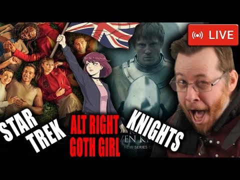 Star Trek Disaster, Knight Of The Seven Kingdoms, Right Wing Goth Girl - The Culture Crusade