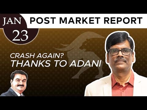 Crash Again? Thanks To Adani | Post Market Report 23-jan-26