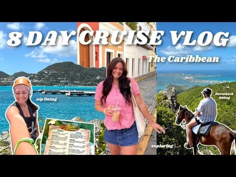 Caribbean Cruise Vlog: 8 Nights, Zip Lining, Good Food, Exploring + More