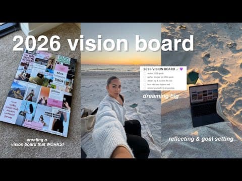 Making My 2026 Vision Board| Vision Board Ideas, Goal Setting Tips, Dreaming Big, & Making It Work!