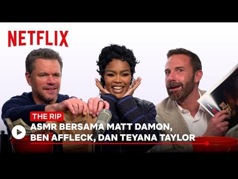 The Rip Asmr Bersama Matt Damon, Ben Affleck, Dan Teyana Taylor | The Rip | Netflix