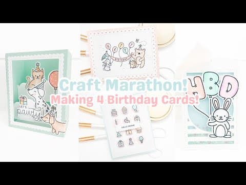 Craft Marathon Time! | Making 4 Birthday Cards To Build My Stash!