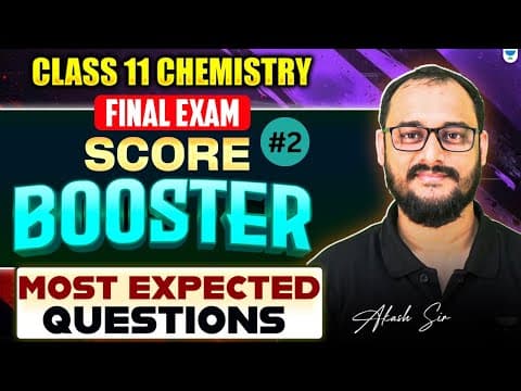 Class 11 Chemistry Most Expected Questions | Final Exam Booster | Akash Sir