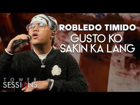 Robledo Timido - Gusto Ko Sakin Ka Lang | Tower Sessions