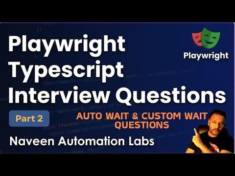 Playwright Typescript Interview Questions & Answers - Part 2 | Naveen Automation Labs