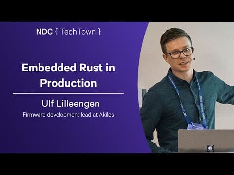 Embedded Rust In Production - Ulf Lilleengen - Ndc Techtown 2025
