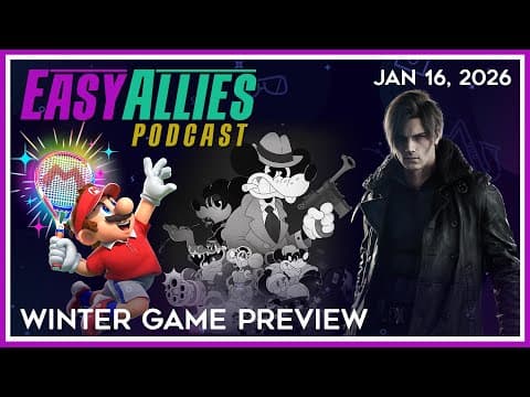 Winter Game Preview - Easy Allies Podcast - Jan 16, 2026