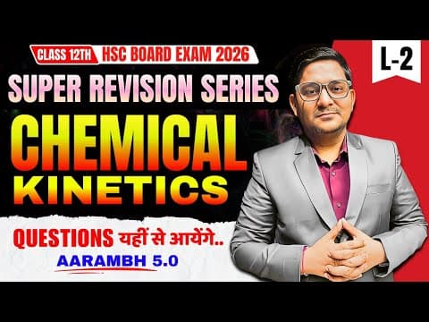 6. Chemical Kinetics - L - 2 | Hsc Board 2026 | Questions यहीं से आयेंगे.. | By Sovind Sir #hscboard