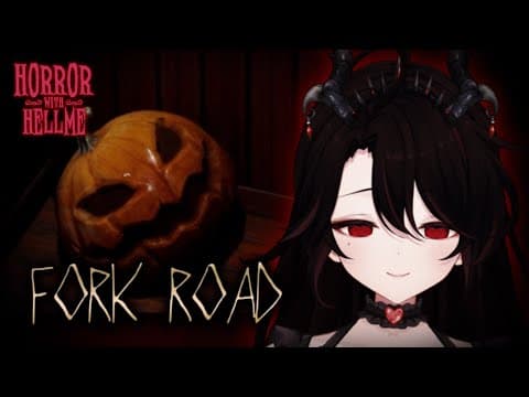 【horror With Hellme: Let's Play #4】fork Road