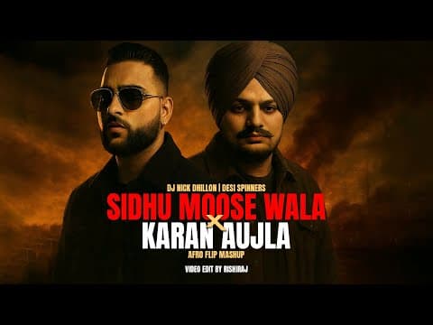 Sidhu Moose Wala X Karan Aujla (afro Flip Mashup) | Dj Nick Dhillon | Desi Spinners | New Songs 2025