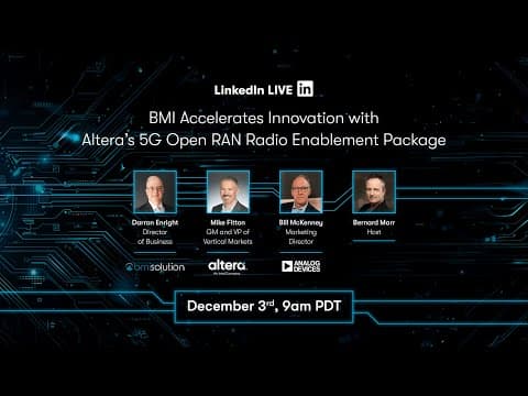 Bmi Accelerates Innovation W/ Altera’s 5g Open Ran Radio Enablement Package