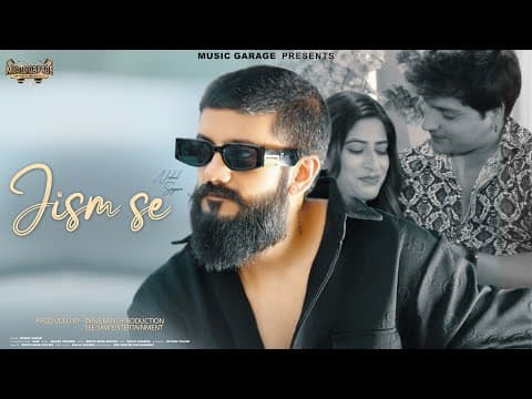 Jism Se | Nakul Sagar | Sam | Akr( Ayush Raina ) | Mahi |  Akash Sharma (official Music Video)