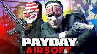 Airsoft Payday - Robbery Gone Wrong