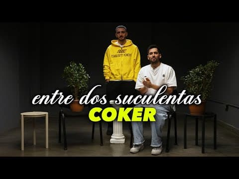 Coker Y La Peor Entrevista De Su Vida - Entre Dos Suculentas #32