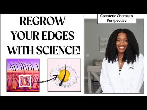 Why Your Edges Are Thinning & How To Regrow Them! (cosmetic Chemist Explains)