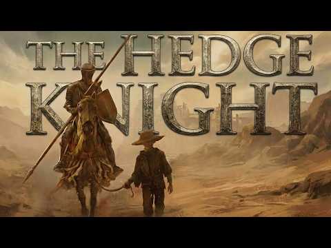 The Hedge Knight — Far Beyond The Seven Kingdoms — Medieval History