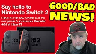 Good & Bad Switch 2 News! Price Increases, New Preorder Date, Limited Consoles & More!