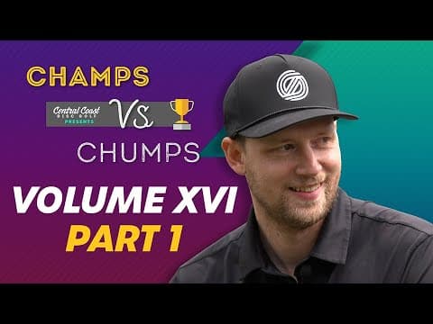 Champs Vs Chumps Vol 16 - Part 1