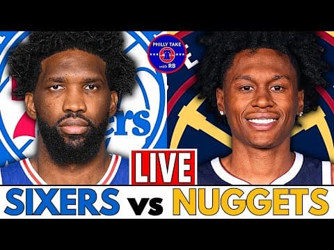 Sixers Vs Nuggets Live Play-by-play & Postgame Show